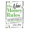 The New Money Rules: The Gen Z Guide to Personal Finance