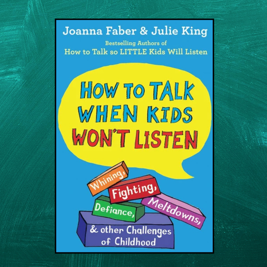 How to Talk When Kids Won't Listen