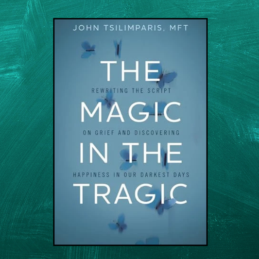 The Magic in the Tragic