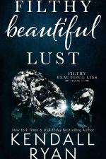 Filthy Beautiful Lust: Book 3