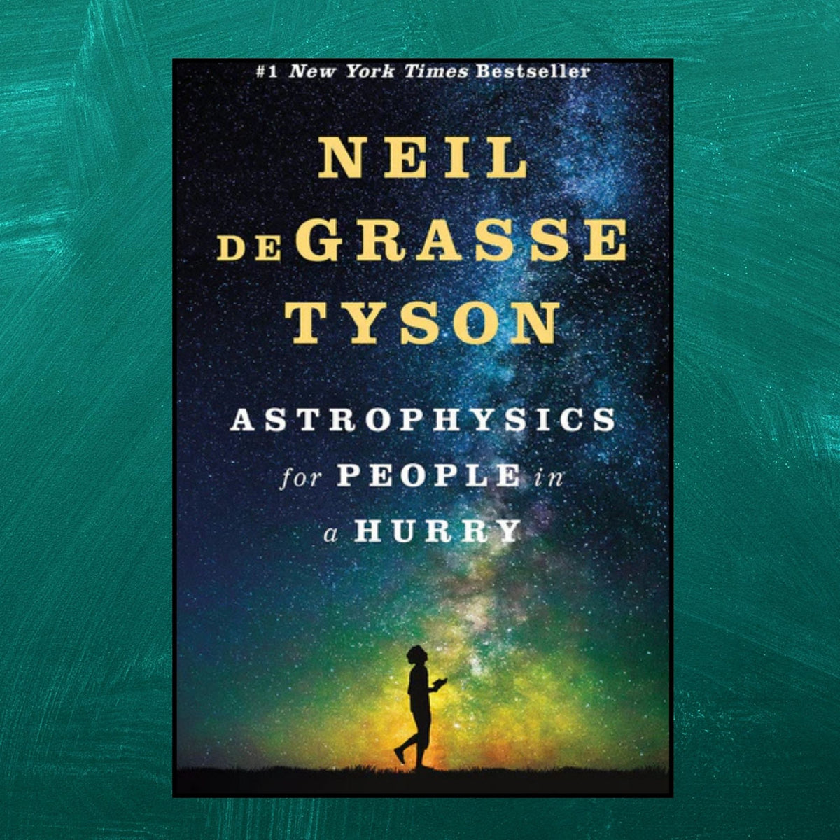 Astrophysics for People in a Hurry Neil deGrasse Tyson