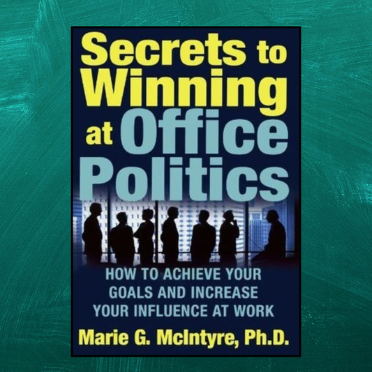 Secrets to Winning at Office Politics