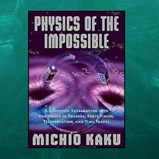 Physics Of The Impossible Kaku