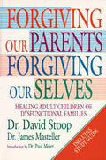 Forgiving Our Parents