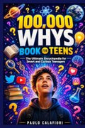 100,000 Whys Book for Teens