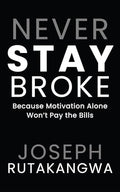 Never Stay Broke