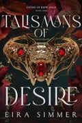 Talismans of Desire (Oaths of Ruin Saga, Book One)