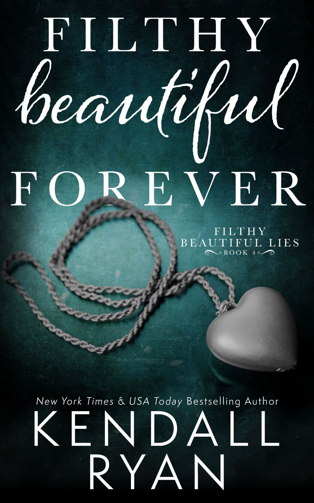 Filthy Beautiful Forever: Book 4