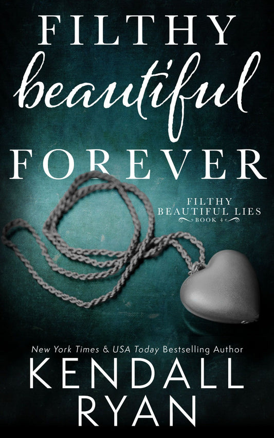 Filthy Beautiful Forever: Book 4