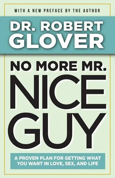 No More Mr. Nice Guy by Robert A. Glover