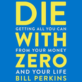 Die With Zero by Bill Perkins book cover