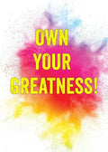 Own Your Greatness!