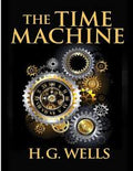The Time Machine – H.G. Wells