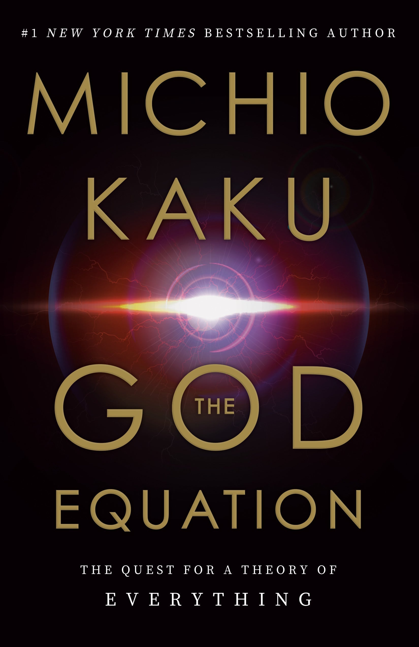 The God Equation: The Quest for a Theory of Everything by Michio Kaku