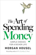 The Art of Spending Money by Morgan Housel