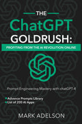 The ChatGPT GoldRush