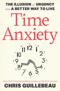 Time Anxiety: The Illusion of Urgency